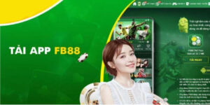 Tải App FB88 – Cược Mọi Lúc, Giải Trí Mọi Nơi Chỉ Với 1 Chạm