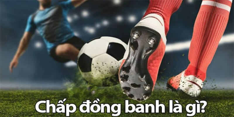 Lý giải sức hút của kèo chấp đồng banh tại FB88
