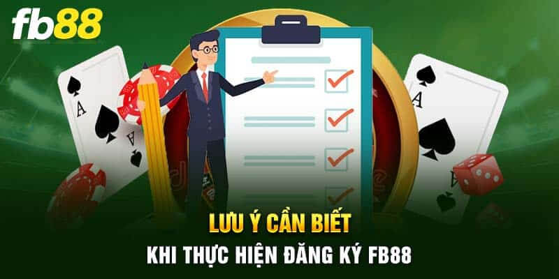 Lưu ý khi đăng ký FB88