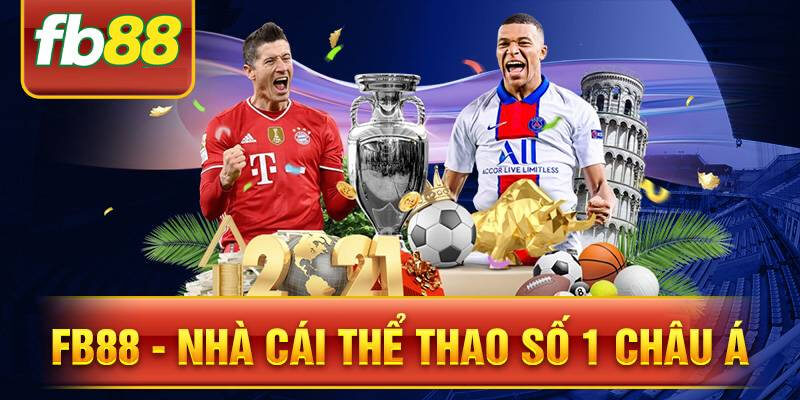 Nhà cái FB88 là địa chỉ cá cược thể thao số 1 Châu Á